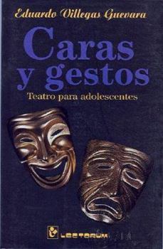 Paperback Caras Y Gestos/faces And Guesters: Teatro Para Adolescents/theater For Adolescents [Spanish] Book