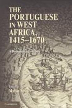 Paperback The Portuguese in West Africa, 1415-1670: A Documentary History Book