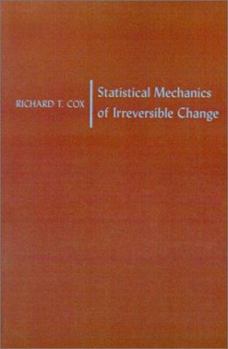 Paperback Statistical Mechanics of Irreversible Change Book