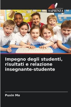 Paperback Impegno degli studenti, risultati e relazione insegnante-studente [Italian] Book