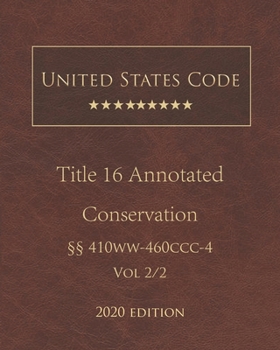 Paperback United States Code Annotated Title 16 Conservation 2020 Edition ??410ww - 460ccc-4 Volume 2 Book