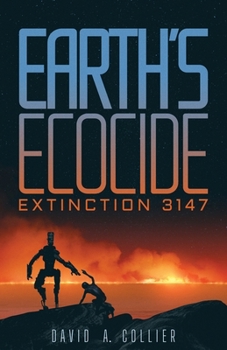 Paperback Earth's Ecocide: Extinction 3147 Book