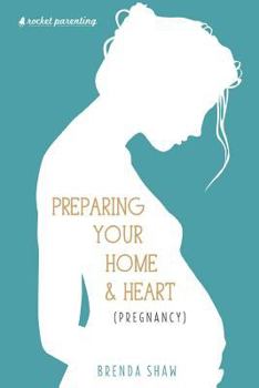 Paperback Preparing Your Home & Heart (Pregnancy) Book