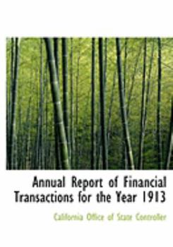 Annual Report of Financial Transactions for the Year 1913