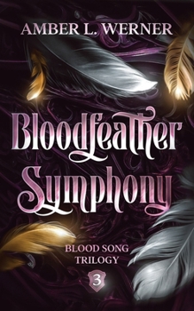 Paperback Bloodfeather Symphony: Blood Song Trilogy 3 Book