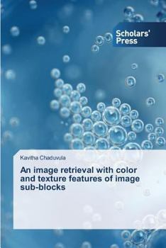 Paperback An image retrieval with color and texture features of image sub-blocks Book