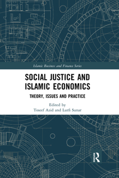 Paperback Social Justice and Islamic Economics: Theory, Issues and Practice Book