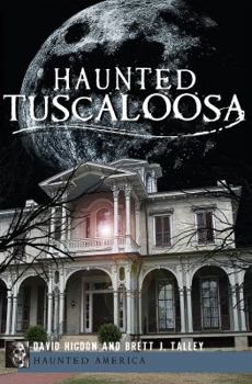 Paperback Haunted Tuscaloosa Book
