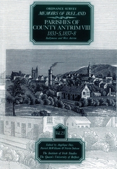 Paperback Ordnance Survey Memoirs of Ireland, Vol 23: County Antrim VIII, 1831-35, 1837-38 Book