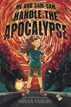Hardcover Me and Sam-Sam Handle the Apocalypse Book