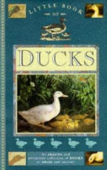 Hardcover Little Book of Ducks: An Amazing and Diverting Collection of Ducks to Amuse and Delight Book