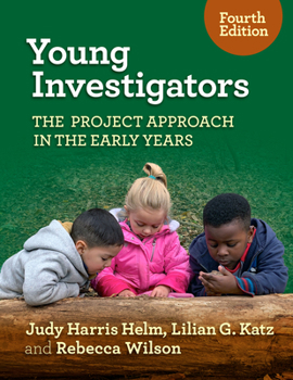 Young Investigators: The Project Approach in the Early Years (Early Childhood Education Series (Teachers College Pr)) - Book  of the Early Childhood Education