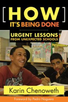Paperback How It's Being Done: Urgent Lessons from Unexpected Schools Book