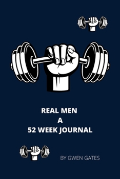 Paperback Real Men: A 52 Week Journal Book