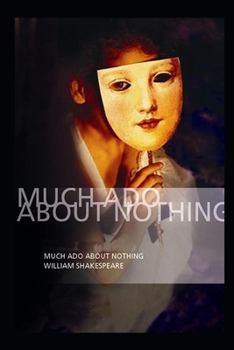 Paperback Much Ado About Nothing The Teachers & Students Guide Annotated & Unabridged Version Book