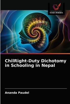 Paperback ChilRight-Duty Dichotomy in Schooling in Nepal [Polish] Book