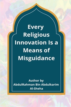 Paperback Every Religious Innovation Is a Means of Misguidance Book