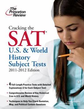 Paperback Cracking the SAT U.S. & World History Subject Tests, 2011-2012 Edition (College Test Preparation) Book