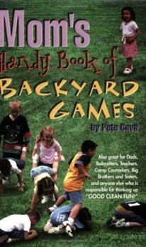 Paperback Mom's Handy Book of Backyard Games Book