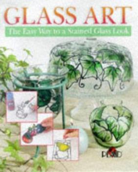 Hardcover Glass Art: The Easy Way to a Stained Glass Look Book