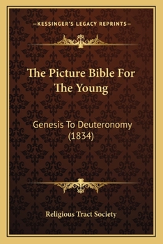 Paperback The Picture Bible For The Young: Genesis To Deuteronomy (1834) Book