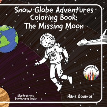 Paperback Snow Globe Adventures Coloring Book: The Missing Moon Book