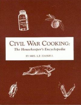 Paperback Civil War Cooking: The Housekeepers Encyclopedia Book