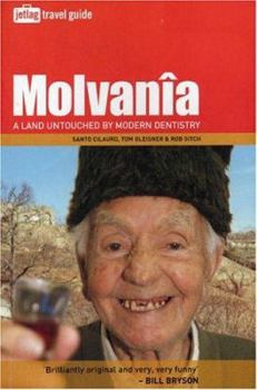 Molvanîa: A Land Untouched by Modern Dentistry - Book #1 of the Jetlag Travel Guides