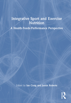 Integrative Sport and Exercise Nutrition: A Practitioner’s Perspective