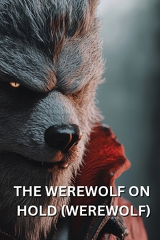 Paperback The Werewolf on Hold (Werewolf) Book