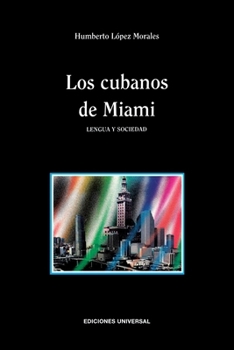 Paperback Los Cubanos de Miami. Lengua Y Sociedad [Spanish] [Large Print] Book