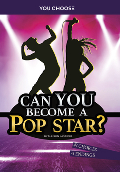 Hardcover Can You Become a Pop Star?: An Interactive Adventure Book