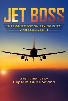 Paperback Jet Boss: A Female Pilot on Taking Risks and Flying High Book