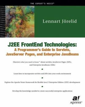 Paperback J2ee Frontend Technologies: A Programmer's Guide to Servlets, JavaServer Pages, and Enterprise JavaBeans Book