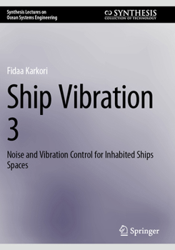 Paperback Ship Vibration 3: Noise and Vibration Control for Inhabited Ships Spaces Book