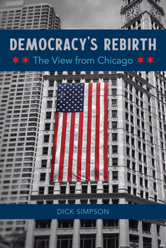 Paperback Democracy's Rebirth: The View from Chicago Book