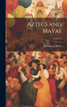 Hardcover Aztecs and Mayas; Volume 1 Book