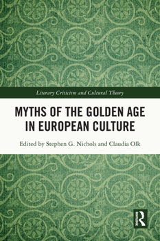Myths of the Golden Age in European Culture