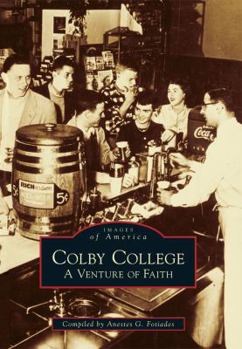Colby College: A Venture of Faith - Book  of the Images of America: Maine
