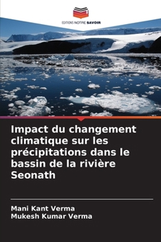 Paperback Impact du changement climatique sur les précipitations dans le bassin de la rivière Seonath [French] Book