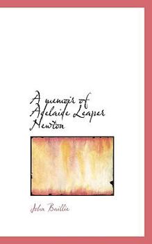 A memoir of Adelaide Leaper Newton
