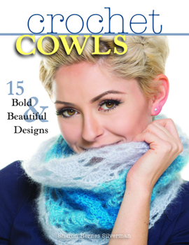 Paperback Crochet Cowls: 15 Bold and Beautiful Designs Book