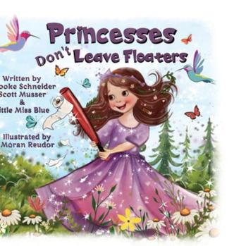 Hardcover Princesses Don't Leave Floaters Book