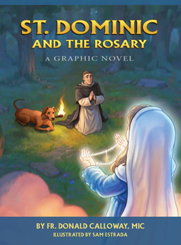 St. Dominic and the Rosary: A Graphic Novel