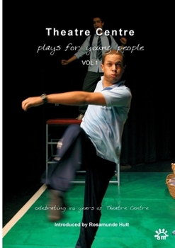 Paperback Theatre Centre: Plays for Young People: Celebrating 50 Years Book