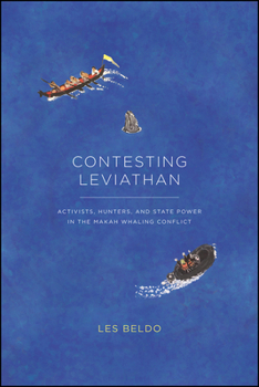 Hardcover Contesting Leviathan: Activists, Hunters, and State Power in the Makah Whaling Conflict Book