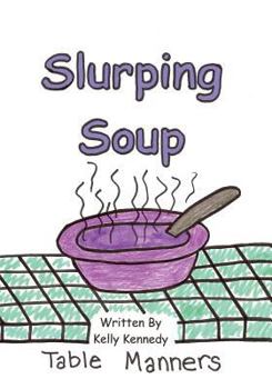 Paperback Slurping Soup: Table Manners Book