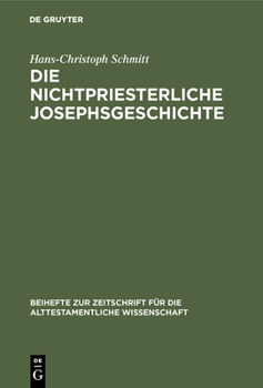 Hardcover Die nichtpriesterliche Josephsgeschichte [German] Book