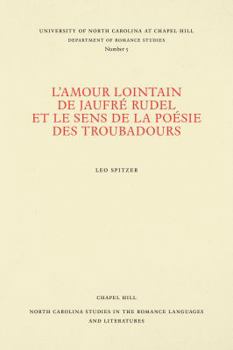 Paperback L'Amour Lointain de Jaufré Rudel Et Le Sens de la Poésie Des Troubadours [French] Book