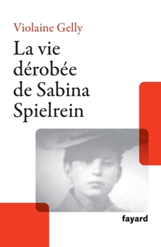 Paperback La vie dérobée de Sabina Spielrein [French] Book